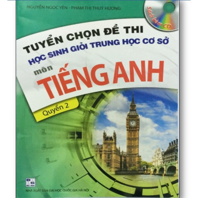 Sách - Tuyển chọn đề thi học sinh giỏi trung học cơ sở môn Tiếng Anh quyển 2