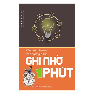 Sách - Nâng Tầm Tư Duy Với Phương Pháp Ghi Nhớ 1 Phút