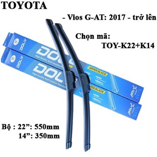 Gạt mưa Doly TOYOTA Vios G AT Đời 2017 - Trở lên_1 bộ 2 cái.(22"-14")