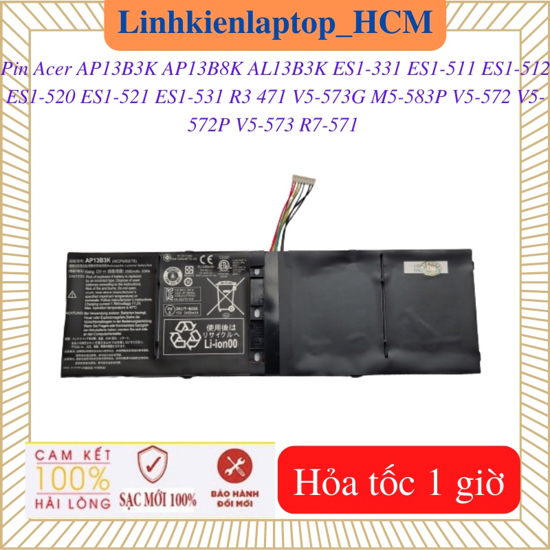 Pin Acer ES1-331 ES1-511 ES1-512 ES1-520 ES1-521 ES1-531 R3 471 M5-583P V5-572 V5-573 V5-573G --AP13B3K AP13B8K AL13B3K