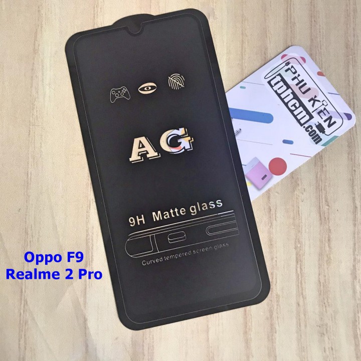 Dán cường lực Oppo A5S - A7 - A12 - F9 - Realme 2 Pro Nhám Full màn hình