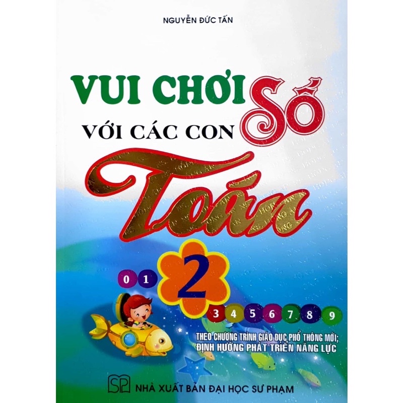 Sách -  Vui Chơi Với Các Con Số Toán 2 (Theo Chương Trình Tiểu Học Mới Định Hướng Phát Triển Năng Lực)