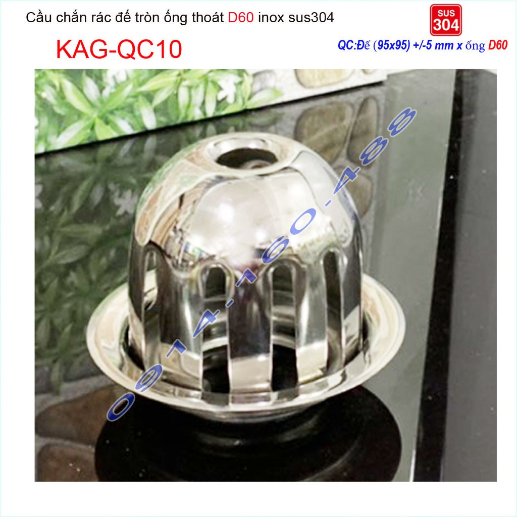 Cầu chắn rác sân thượng KAG-QC10 inox SUS304, cầu chặn rác đặt miệng ống D60 thoát nước nhanh inox bóng sử dụng tốt