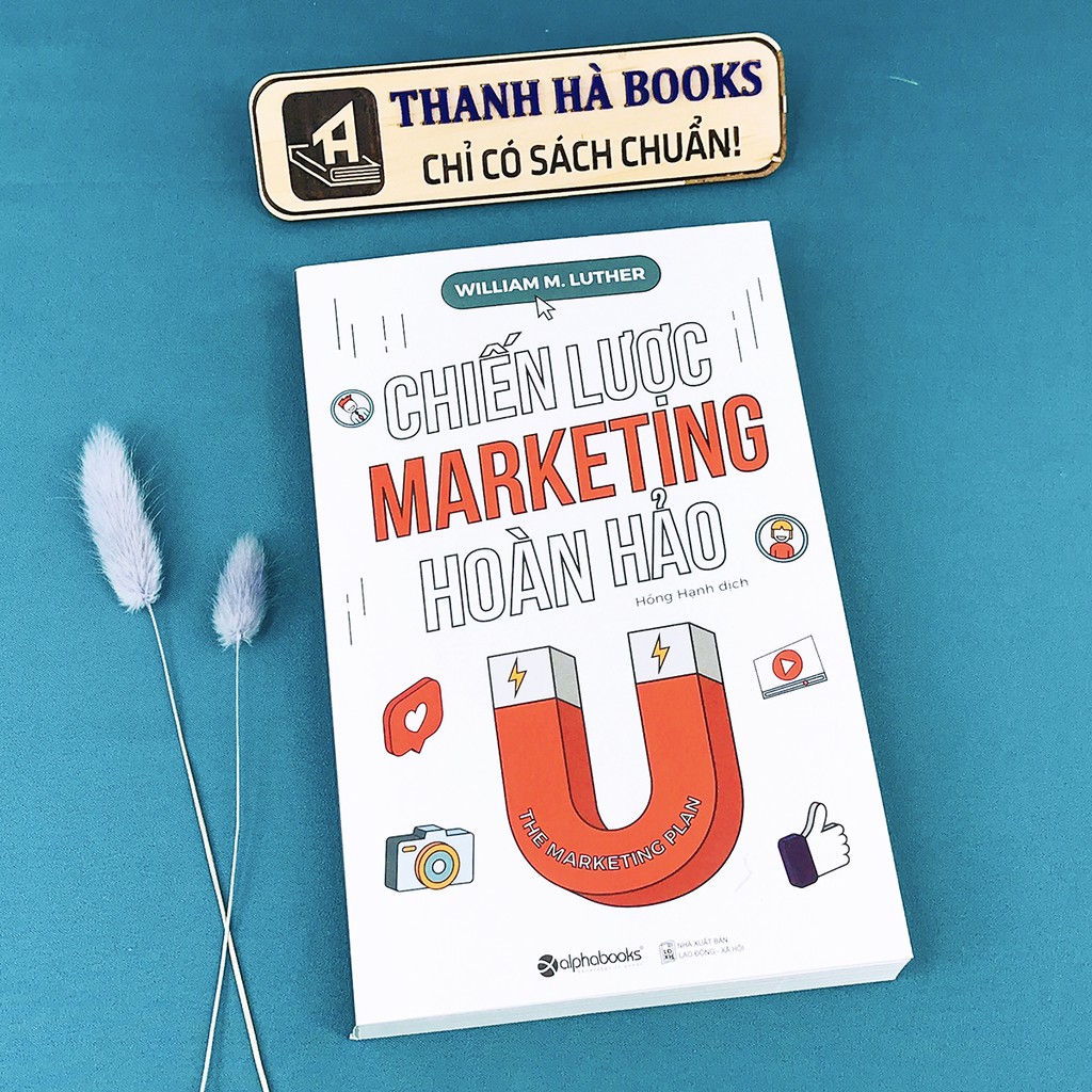 Sách - Chiến Lược Marketing Hoàn Hảo - Cẩm nang cho những chiến lược gia marketing - Thanh Hà Books