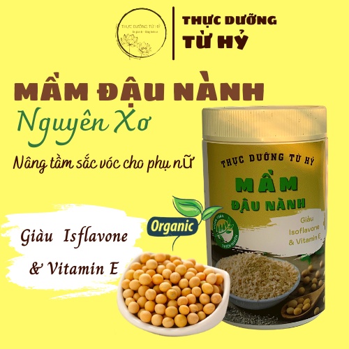 Bột mầm đậu nành nguyên xơ, mầm đậu nành hỗ trợ tăng kích thước vòng 1 Thực Dưỡng Từ Hỷ hộp 500Gram - có giấy ATVSTP