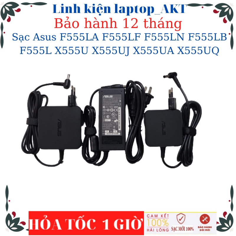 Sạc laptop Asus F555LA F555LF F555LN F555LB F555L X555U X555UJ X555UA X555UQ-Sạc Asus 19v-2.37A/3.42A-45W/65W chân to