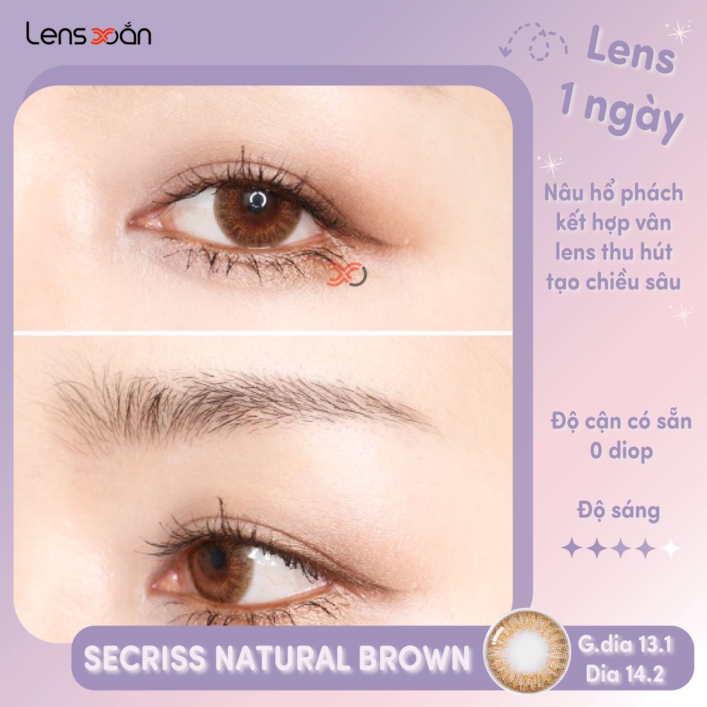 KÍNH ÁP TRÒNG 1 NGÀY SECRISS NATURAL BROWN CỦA OLENS: LENS 1 DAY NÂU HỔ PHÁCH VÂN THU HÚT | LENS XOẮN