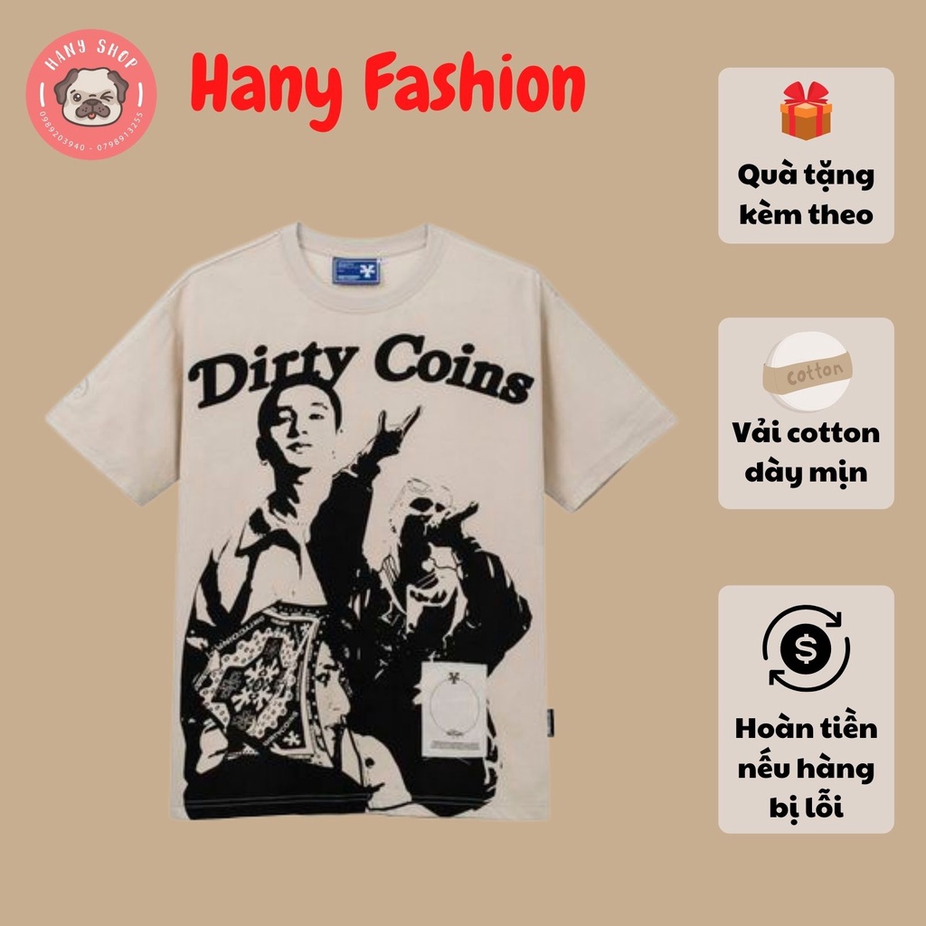 Áo thun unisex tay lỡ DIRTY COINS 16TYPH || Hany shop AL97