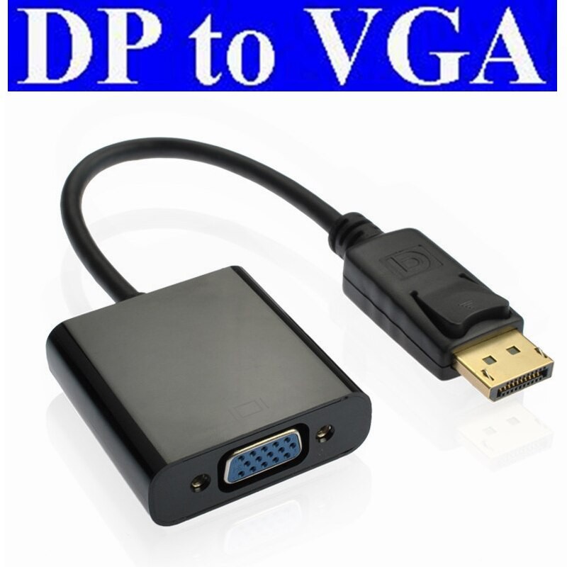 Cáp chuyển từ DisplayPort sang VGA( loại tốt)