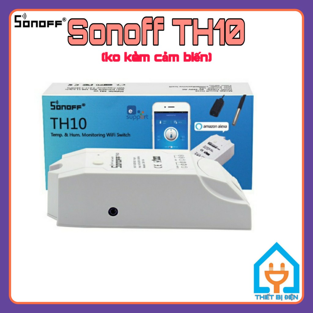 SONOFF TH10 (10A), công tắc WIFI, điều khiển từ xa, có hỗ trợ cảm biến nhiệt, độ ẩm