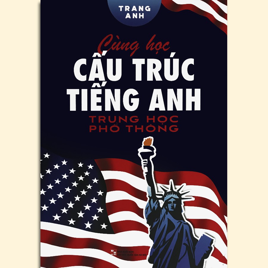 Sách Cùng Học Cấu Trúc Tiếng Anh Trung Học Phổ Thông