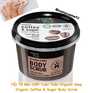 Tẩy da chết Coffee & Sugar Organic Shop