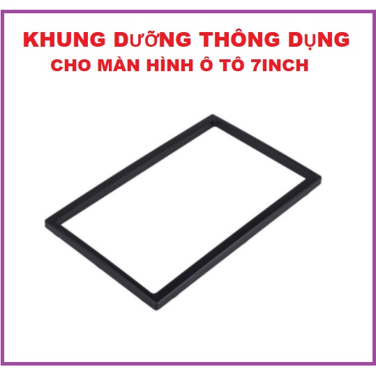 Mặt dưỡng lắp màn hình ô tô kích thước phổ thông, Mặt Dưỡng Lắp Màn Hình 7" kích thước phổ thông cho ô tô - nẹp viền màn