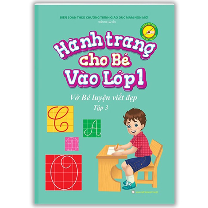 Sách - Vở Bé Luyện Viết Đẹp ( Hành Trang Cho Bé Vào Lớp 1 ) Tập 3
