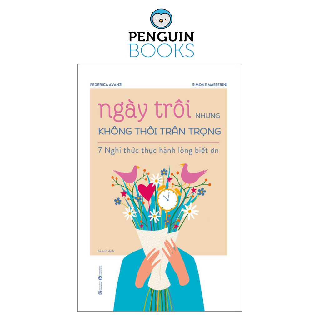 Sách Thái Hà - Ngày Trôi Nhưng Không Thôi Trân Trọng - 7 Nghi Thức Thực Hành Lòng Biết Ơn