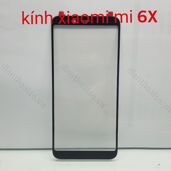 Kính Xiaomi Mi 6X