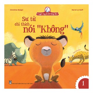 Sách - Sư Tử Chỉ Thích Nói "Không" (Thuộc bộ Truyện Hay Bà Kể Hằng Đêm)