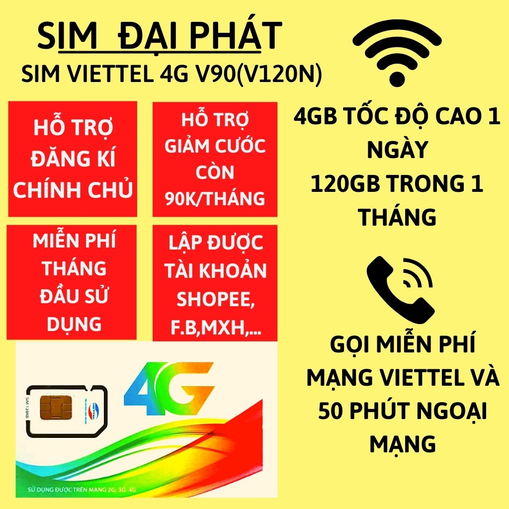 
                        SIM VIETTEL 4G V90/V120N DATA 4GB/NGÀY 120Gb/THÁNG - Free gọi nội mạng viettel - Free 50 phút ngoại mạng
                    