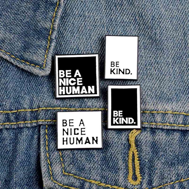 Gim cài áo thiết kế chữ Be A Nice Human dễ thương
