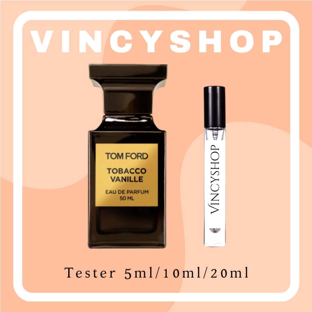 ✅ Nước Hoa Chính Hãng Tom Ford Tobacco Vanille 5ml/10ml/20ml # 𝐕𝐢𝐧𝐜𝐲 𝐒𝐡𝐨𝐩