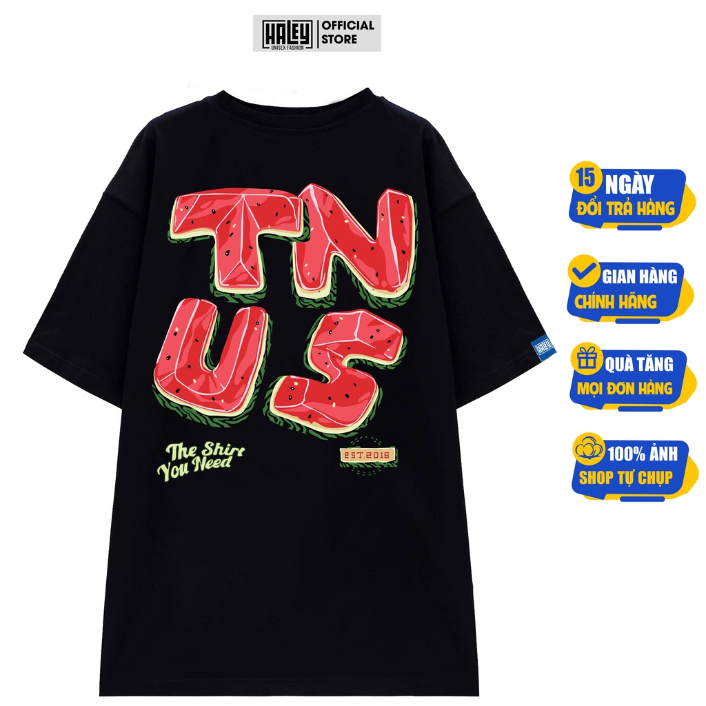 Áo Thun Water melon Tuns Unisex HALEY Form Rộng Nam Nữ tay lỡ Basic cao cấp chất cotton 100% phông siêu mát TN469