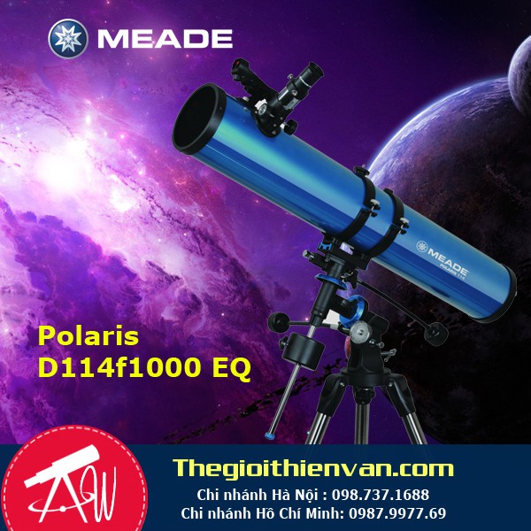 Kính thiên văn phản xạ Meade Polaris D114f1000 EQ - CHÍNH HÃNG BẢO HÀNH 2 NĂM