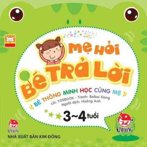 Sách - Mẹ Hỏi Bé Trả Lời 3 - 4 Tuổi - Nxb Kim Đồng - CA