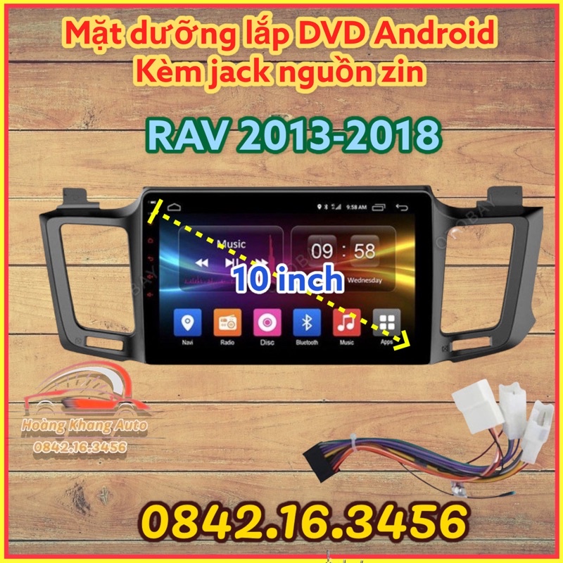 Mặt dưỡng Toyota RAV 4 2013 - 2018, 10 INCH  CÓ JACK NGUỒN ZIN