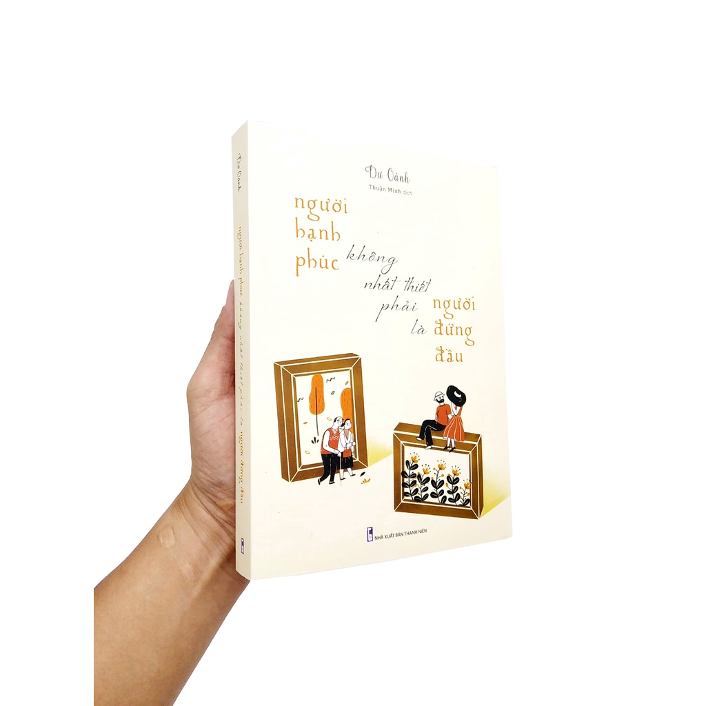 Sách Người Hạnh Phúc Không Nhất Thiết Phải Là Người Đứng Đầu