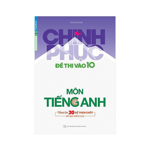 Sách Chinh Phục Đề Thi Vào 10 Môn Anh