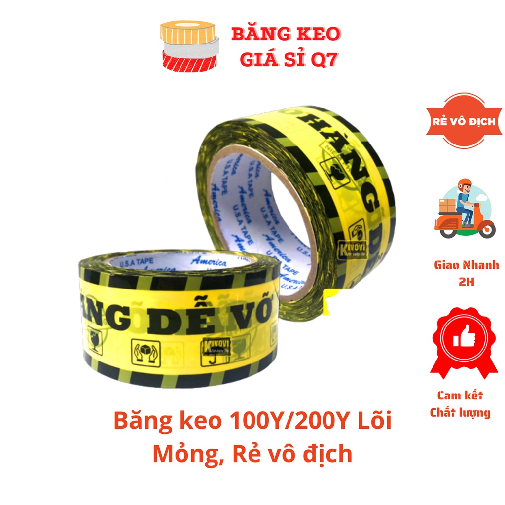 Băng keo Hàng Dễ Vỡ 200 Yard 1 cuộn 25k