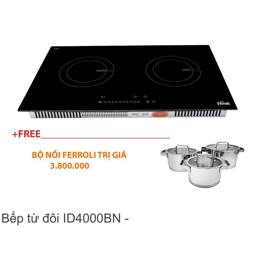 Bếp từ đôi Ferroli model: ID4000BN - ( Tặng bộ nồi cao cấp Rapido 3 chiếc- Miễn phí lắp đặt Hà Nội, HCM)
