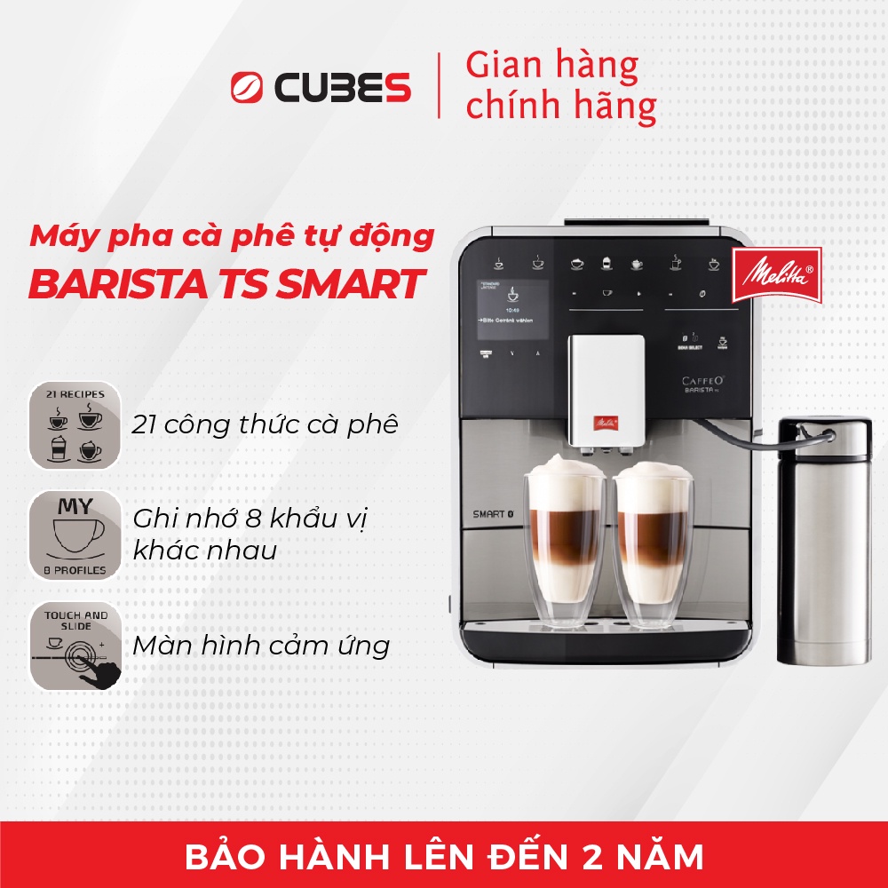 Máy pha cà phê tự động Melitta Barista TS Smart - Nhập khẩu chính hãng 100% từ thương hiệu Melitta, Đức