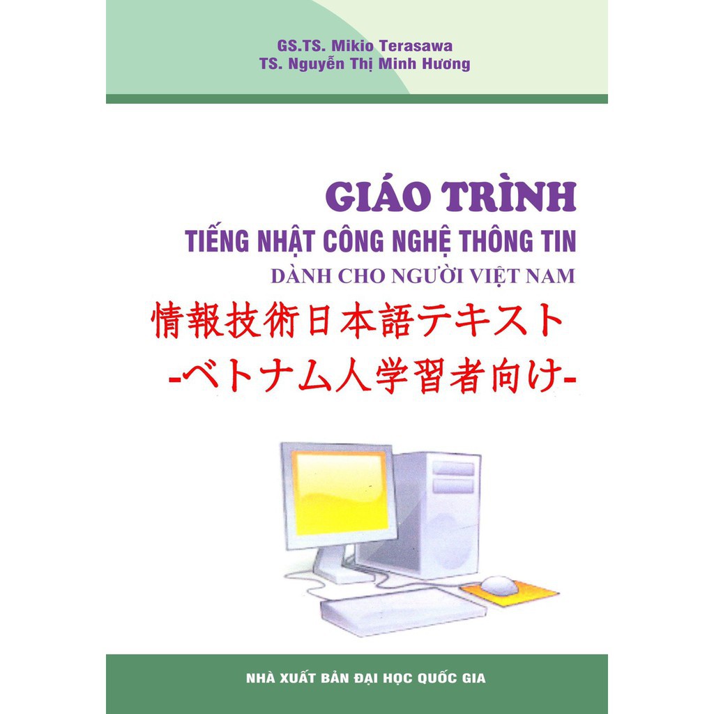 Sách tiếng Nhật - Giáo trình tiếng Nhật công nghệ thông tin dành cho người Việt Nam – Có tiếng Việt