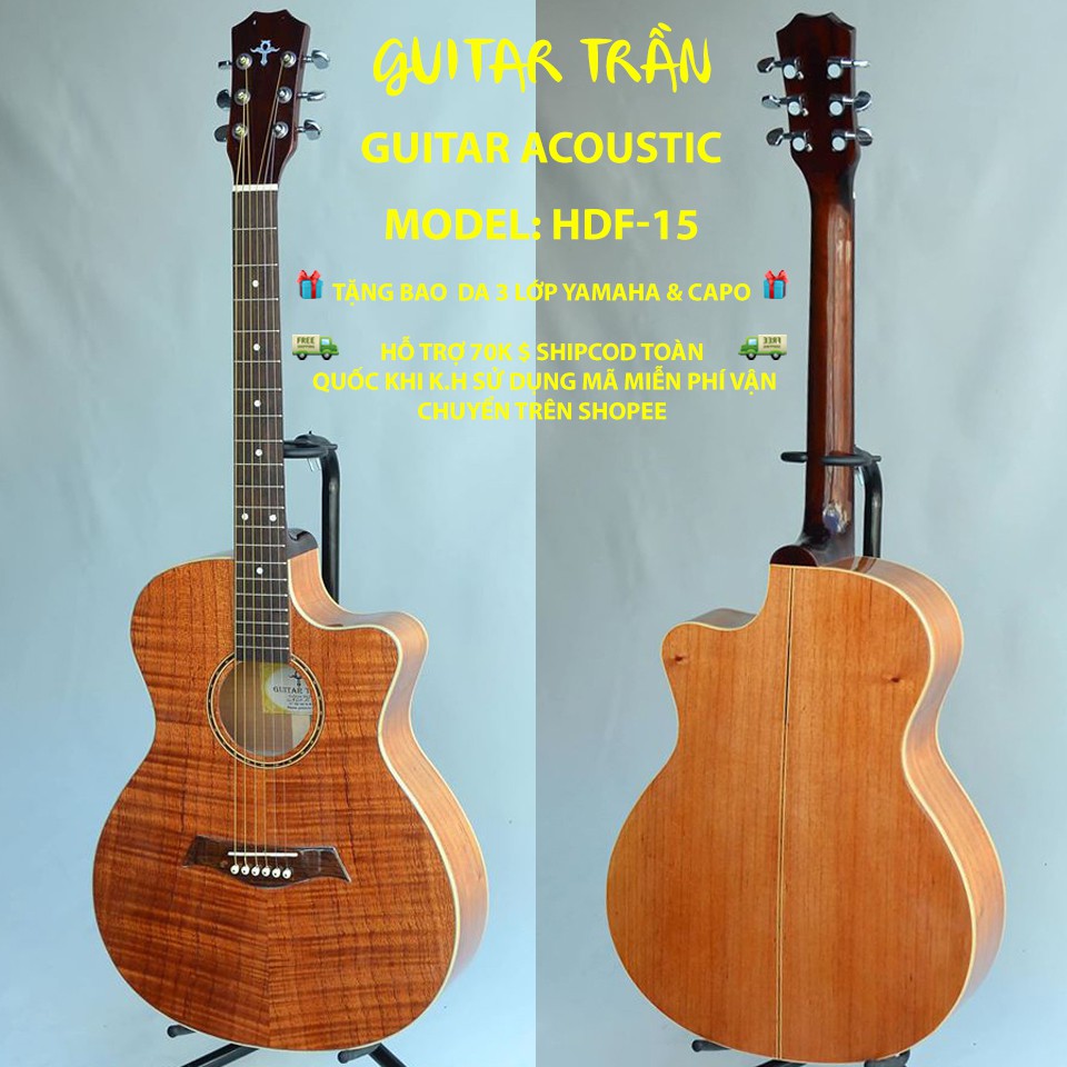 |Trợ Ship 70k| Guitar Trần Acoustic HDF-15