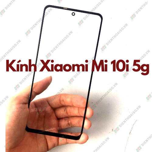 Kính xiaomi mi 10i 5g