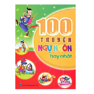 Sách - 100 Truyện Ngụ Ngôn Hay Nhất