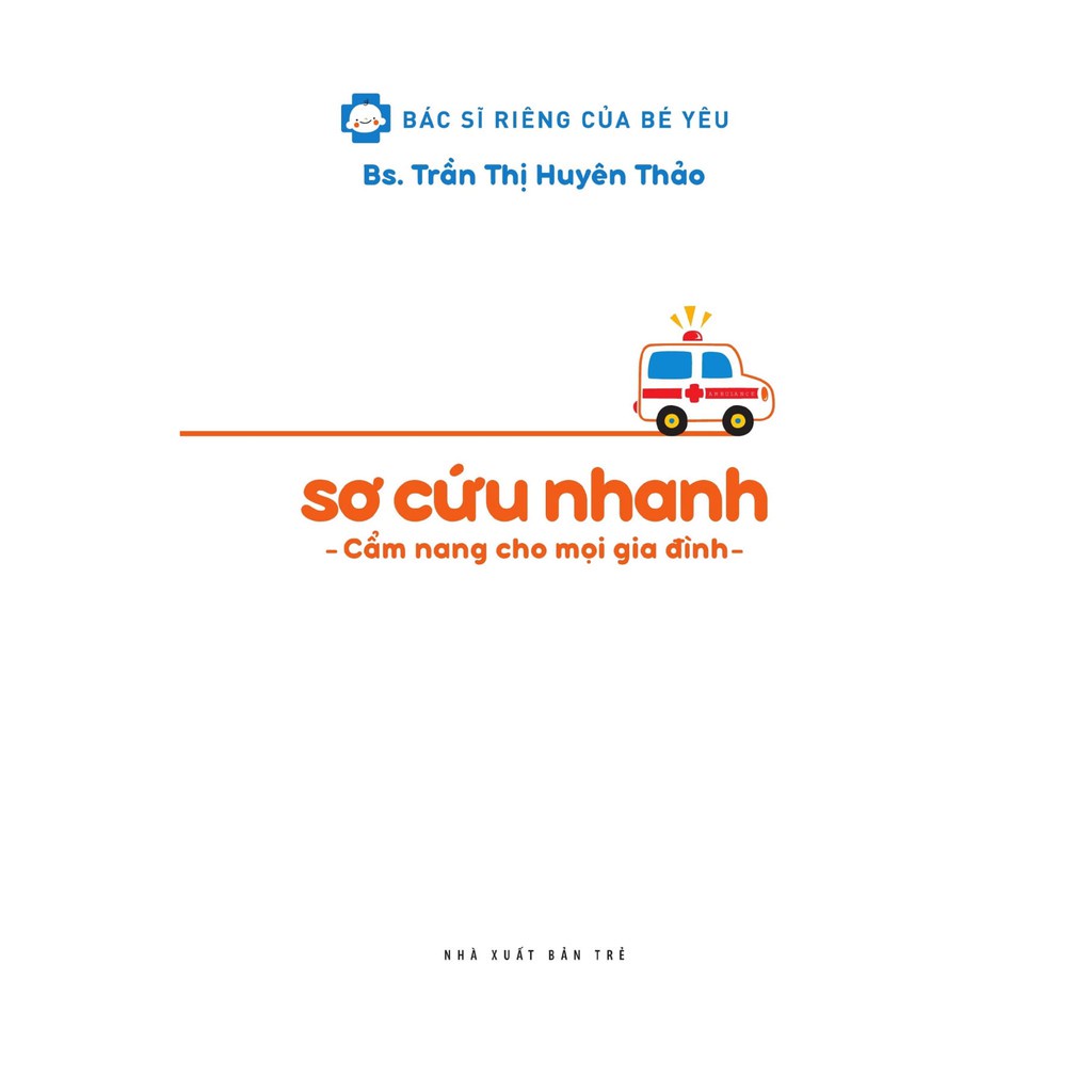 Sách - Sơ Cứu Nhanh - Cẩm Nang Cho Mọi Gia Đình-NXB trẻ