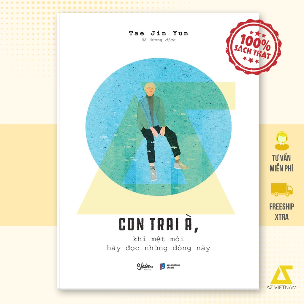 Sách - Con Trai À, Khi Mệt Mỏi Hãy Đọc Những Dòng Này