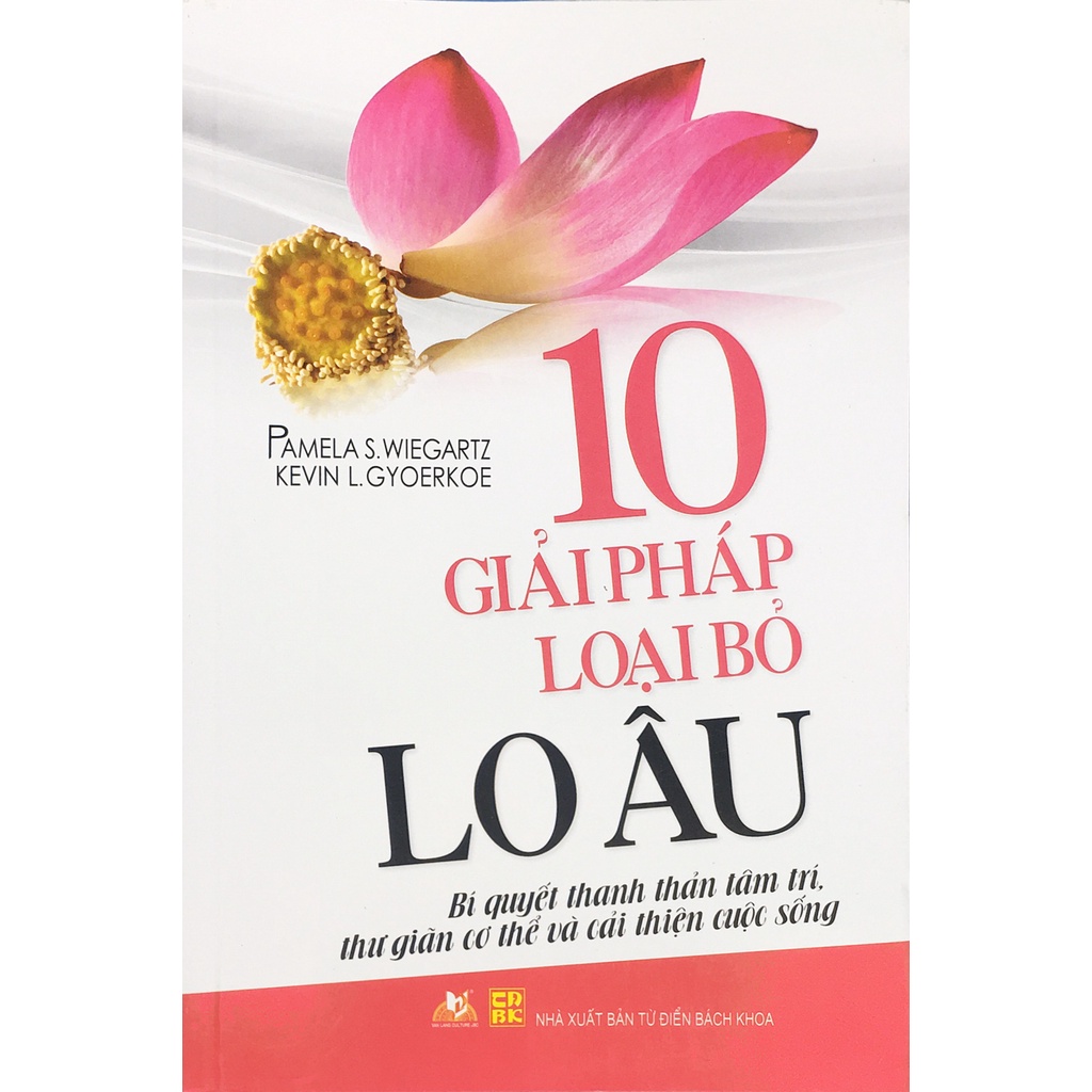 Sách VL - 10 giải pháp loại bỏ lo âu (B46)