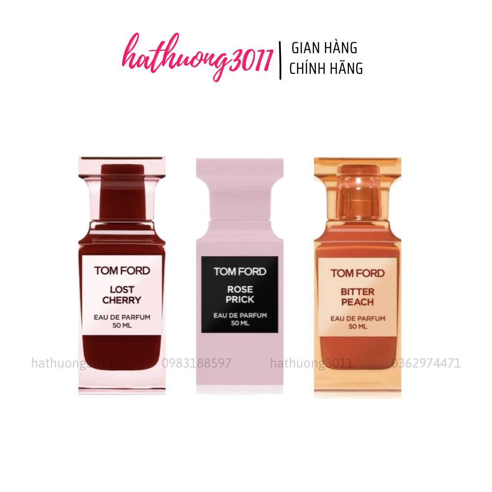 Nước hoa Tom Ford Lost Cherry, Tomford Rose Prick, Tomford Bitter Peach