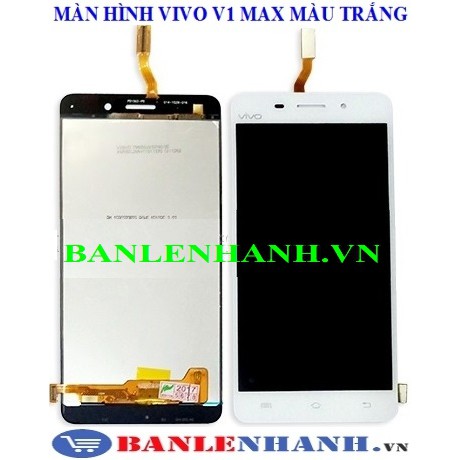 MÀN HÌNH VIVO V1 MAX MÀU TRẮNG