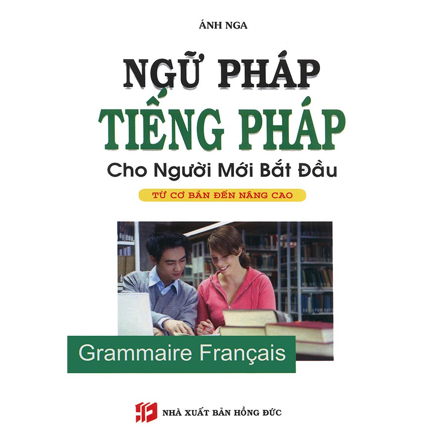 Sách - Ngữ pháp tiếng Pháp cho người mới bắt đầu từ cơ bản đến nâng cao