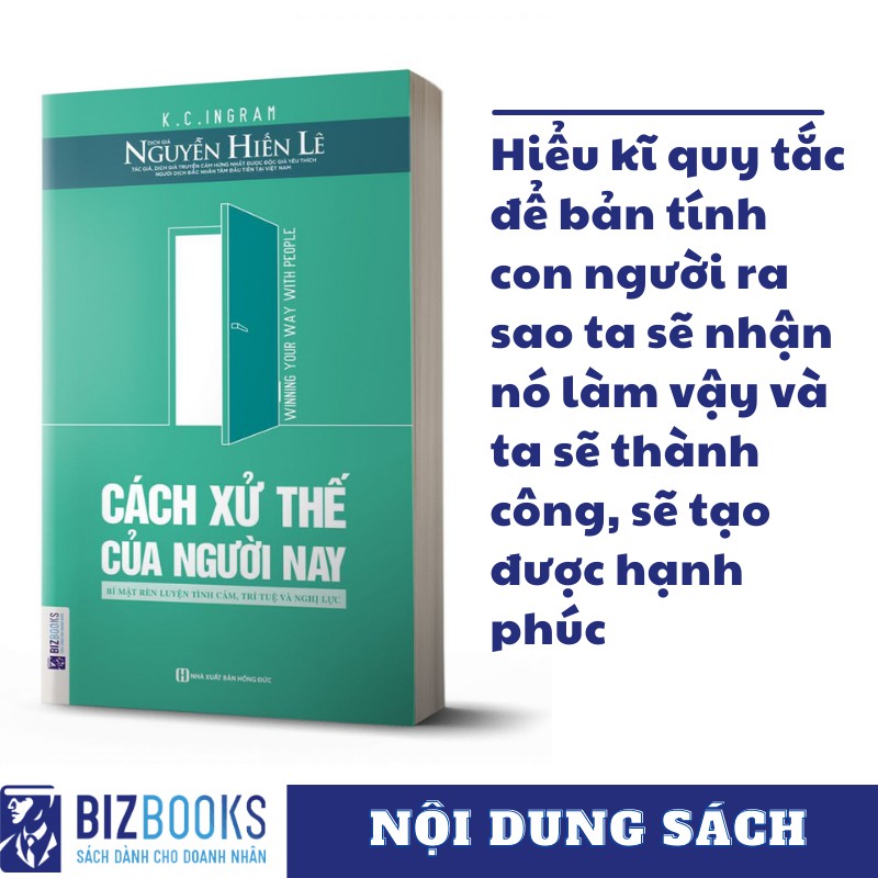 BIZBOOKS - Sách - Cách xử thế của người nay: Bí Mật Rèn Luyện Tình Cảm, Trí Tuệ và Nghị Lực