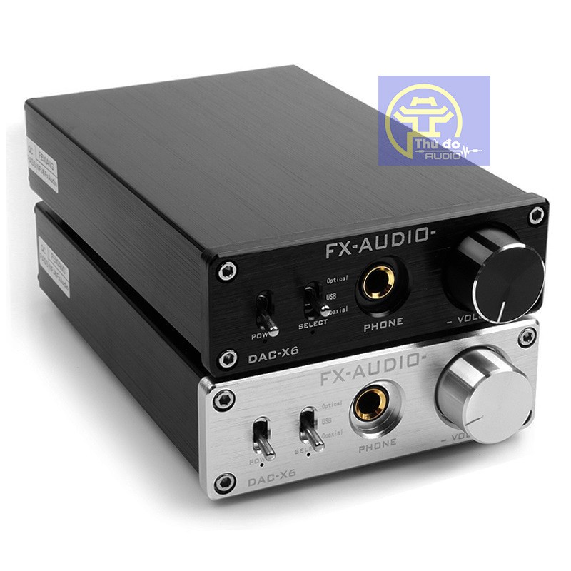 DAC NGHE NHẠC LOSSLESS FX-AUDIO DAC X6 CHÍNH HÃNG