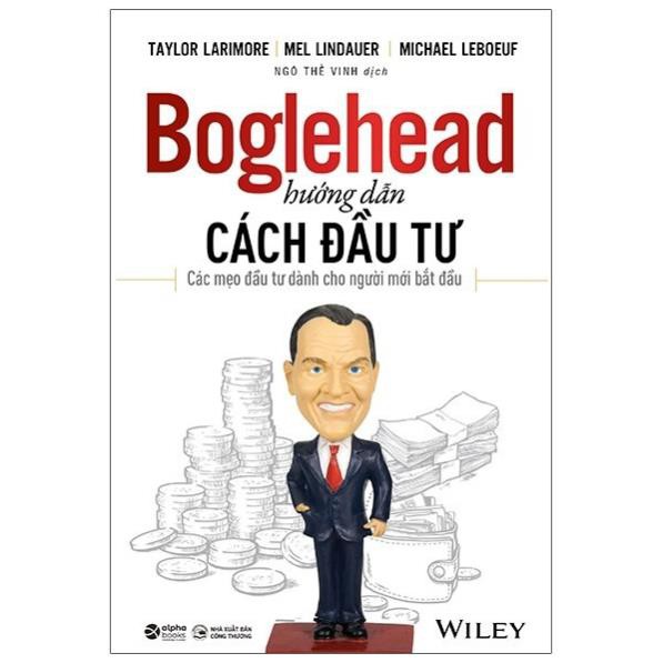 Sách - Boglehead Hướng Dẫn Cách Đầu Tư: Các Mẹo Đầu Tư Dành Cho Người Mới Bắt Đầu [AlphaBooks]