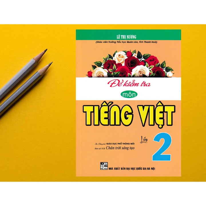 Sách - Đề Kiểm Tra Môn Tiếng Việt Lớp 2 (Bám Sát Sgk Chân Trời Sáng Tạo) - HAB