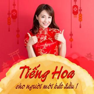 [Voucher - Khóa học Online] Tiếng Hoa cho người mới bắt đầu 1 tại Kyna.vn [Toàn Quốc]