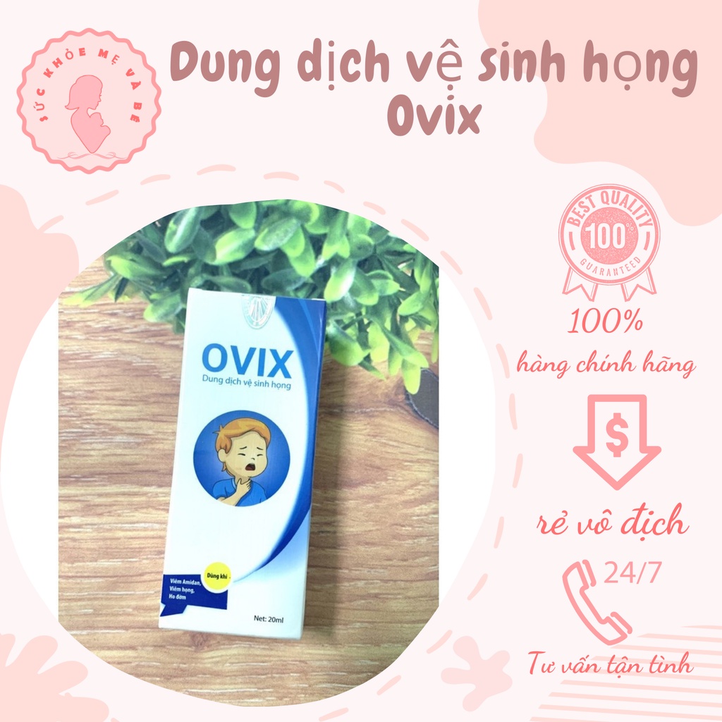[ Giá rẻ nhất ] Dung dịch vệ sinh họng Ovix hết đau họng họng hạt, amydal cho trẻ em người lớn lọ 20ml thumbnail