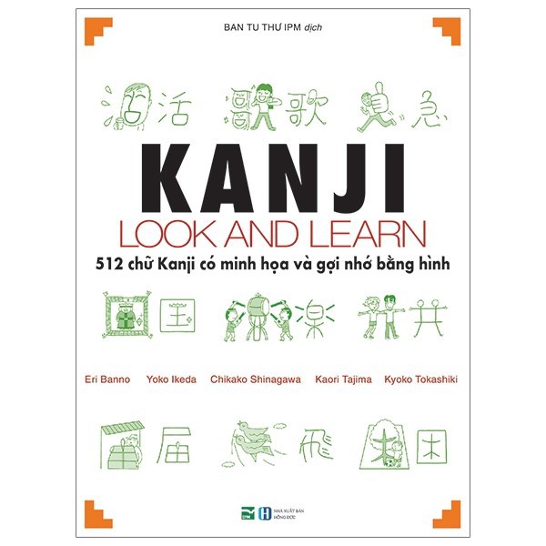 Sách gốc bản quyền - Combo Kanji Look And Learn - 512 Chữ Kanji Có Minh Họa Và Gợi Nhớ Bằng Hình